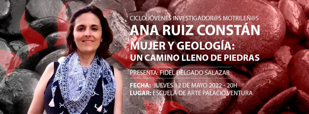 Conferencia de la geóloga motrileña Ana Ruiz Constán en el Ateneo (12 de Mayo 2022)