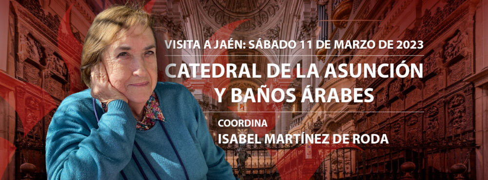 Visita a Jaén – Catedral de la Asunción y Baños Árabes