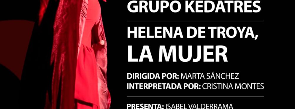 «HELENA DE TROYA, LA MUJER» (Teatro Calderón, jueves 24 de octubre a las 8 de la tarde)