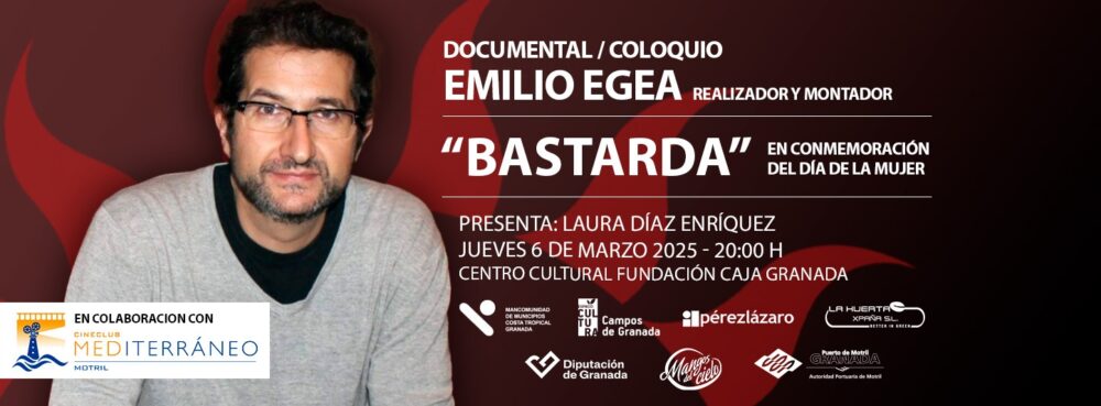 Documental «Bastarda» de Emilio Egea (6 Marzo)